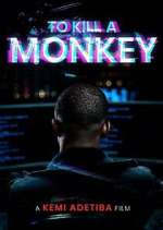 Watch To Kill A Monkey 123MovieFree