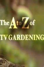 Watch The a to Z of TV Gardening 123MovieFree