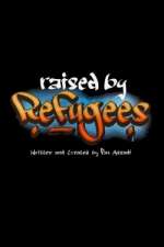 Watch Raised by Refugees 123MovieFree
