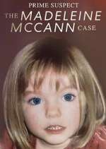 Watch Prime Suspect: The Madeleine McCann Case 123MovieFree