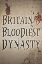 Watch Britain's Bloodiest Dynasty 123MovieFree