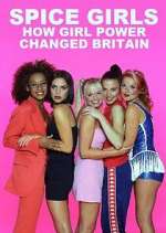 Watch Spice Girls: How Girl Power Changed Britain 123MovieFree