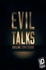 Watch Evil Talks: Chilling Confessions 123MovieFree