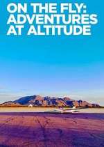 Watch On the Fly: Adventures at Altitude 123MovieFree