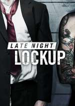 Watch Late Night Lockup 123MovieFree