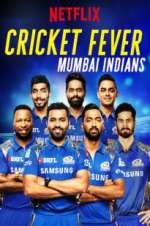 Watch Cricket Fever: Mumbai Indians 123MovieFree