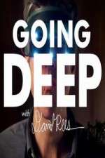Watch Going Deep with David Rees 123MovieFree
