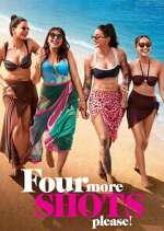Watch Four More Shots Please! 123MovieFree