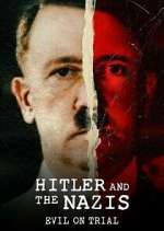 Watch Hitler and the Nazis: Evil on Trial 123MovieFree