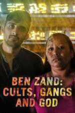 Watch Ben Zand: Cults, Gangs and God 123MovieFree