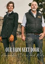 Watch Our Farm Next Door: Amanda, Clive and Kids 123MovieFree
