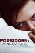 Watch Forbidden: Dying for Love 123MovieFree