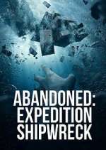 Watch Abandoned: Expedition Shipwreck 123MovieFree