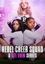 Watch Rebel Cheer Squad - A Get Even Series 123MovieFree