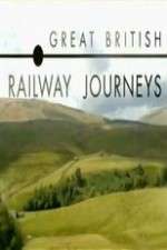 Watch Great British Railway Journeys 123MovieFree