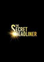 Watch The Secret Headliner 123MovieFree