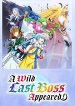 Watch A Wild Last Boss Appeared! 123MovieFree