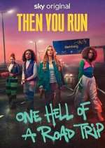 Watch Then You Run 123MovieFree