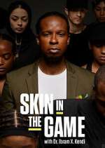 Watch Skin in the Game with Dr. Ibram X. Kendi 123MovieFree