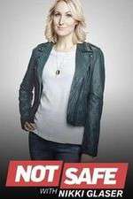 Watch Not Safe with Nikki Glaser 123MovieFree