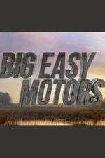 Watch Big Easy Motors 123MovieFree