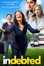 Watch Indebted 123MovieFree