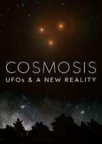 Watch Cosmosis: UFOs & A New Reality 123MovieFree