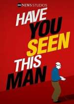 Watch Have You Seen This Man? 123MovieFree