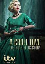 Watch A Cruel Love: The Ruth Ellis Story 123MovieFree