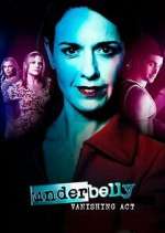 Watch Underbelly: Vanishing Act 123MovieFree