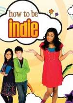 Watch How to Be Indie 123MovieFree