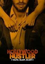 Watch Hollywood Hustler: Glitz, Glam, Scam 123MovieFree