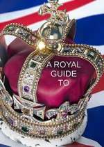 Watch A Royal Guide to... 123MovieFree