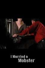 Watch I Married a Mobster 123MovieFree