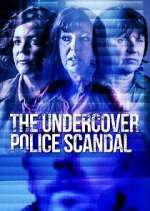 Watch The Undercover Police Scandal: Love and Lies Exposed 123MovieFree