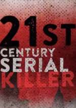 Watch 21st Century Serial Killer 123MovieFree