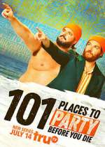 Watch 101 Places to Party Before You Die 123MovieFree
