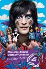 Watch Noel Fielding's Luxury Comedy 123MovieFree