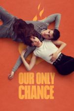 Watch Our Only Chance 123MovieFree