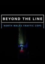 Watch Beyond the Line: North Wales Traffic Cops 123MovieFree