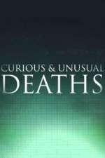 Watch Curious & Unusual Deaths 123MovieFree