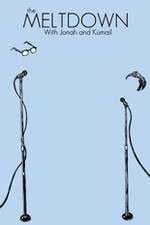 Watch The Meltdown with Jonah and Kumail 123MovieFree