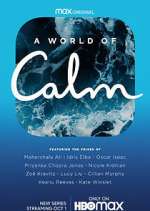 Watch A World of Calm 123MovieFree