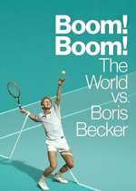 Watch Boom! Boom! The World vs. Boris Becker 123MovieFree