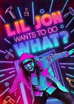 Watch Lil Jon Wants to Do What? 123MovieFree