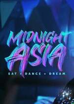 Watch Midnight Asia: Eat · Dance · Dream 123MovieFree