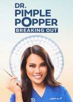 Watch Dr. Pimple Popper: Breaking Out 123MovieFree