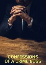 Watch Confessions of a Crime Boss 123MovieFree