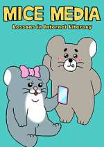 Watch MICE MEDIA: Lessons in Internet Literacy 123MovieFree