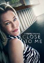 Watch Close to Me 123MovieFree